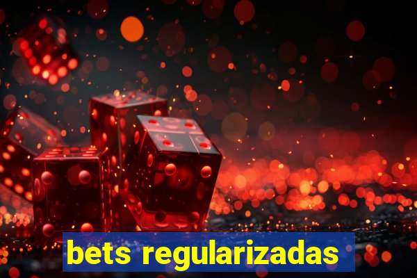 bets regularizadas